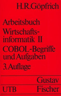 9783437402029: Arbeitsbuch Wirtschaftsinformatik II, COBOL-Begriffe und Aufgaben - H.R. Gpfrich