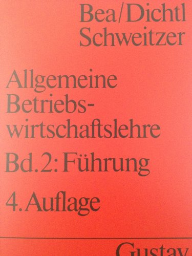 9783437402098: Allgemeine Betriebswirtschaftslehre: Fhrung (UTB S (Small-Format) / Uni-Taschenbcher) - Erwin Dichtl