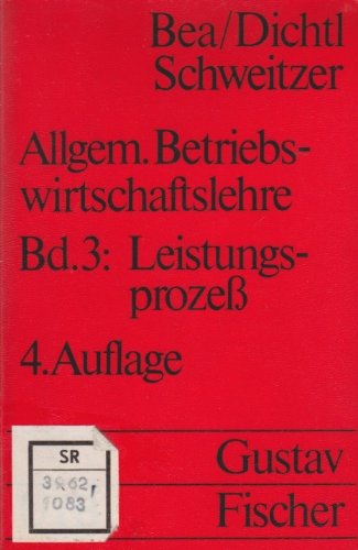Imagen de archivo de Allgemeine Betriebswirtschaftslehre. - Stuttgart : Lucius und Lucius UTB Bd. 3., Leistungsprozess a la venta por NEPO UG