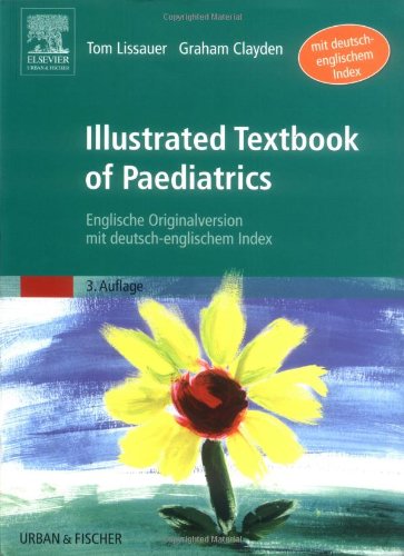 Stock image for Illustrated Textbook of Paediatrics: Englische Originalversion mit deutsch-englischem Index for sale by medimops