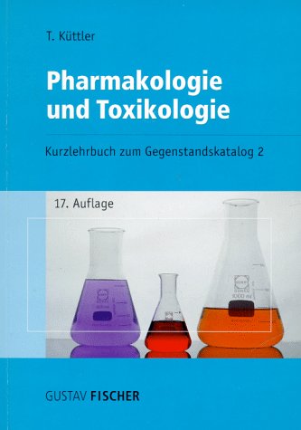 Beispielbild fr Pharmakologie und Toxikologie. Kurzlehrbuch zum Gegenstandskatalog 2 mit Einarbeitung der wichtigsten Prfungsfakten zum Verkauf von Mephisto-Antiquariat