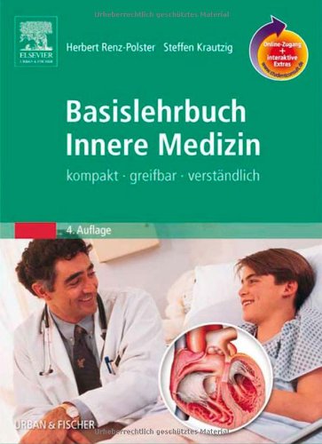 Basislehrbuch Innere Medizin mit StudentConsult-Zugang kompakt-greifbar-verständlich - Renz-Polster, Herbert, Steffen Krautzig und Jörg Braun