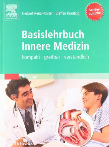 Stock image for Basislehrbuch innere Medizin : kompakt, greifbar, verstndlich. hrsg. von Herbert Renz-Polster ; Steffen Krautzig. [Mit Beitr. von Boris Btge .Grafiken von Susanne Adler .] for sale by Buchhandlung Neues Leben