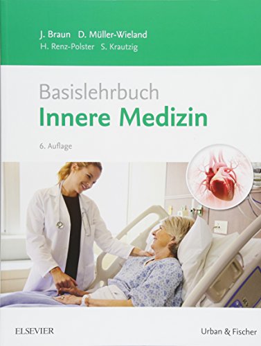 Beispielbild fr Basislehrbuch Innere Medizin: kompakt-greifbar-verstndlich [Paperback] Braun, Jrg and Mller-Wieland, Dirk zum Verkauf von BUCHSERVICE / ANTIQUARIAT Lars Lutzer