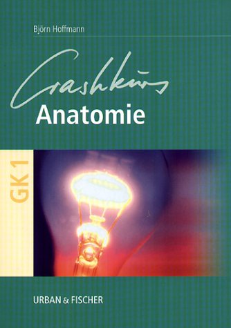 Stock image for Crashkurs Anatomie, GK 1 for sale by medimops