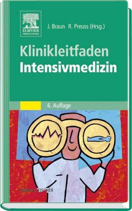 Klinikleitfaden Intensivmedizin. (9783437412028) by Braun, JÃ¶rg; Preuss, Roland