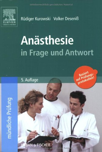 Stock image for Ansthesie in Frage und Antwort: Fragen und Fallgeschichten zur Vorbereitung auf mndliche Prfungen whrend des Semesters und im Examen for sale by medimops