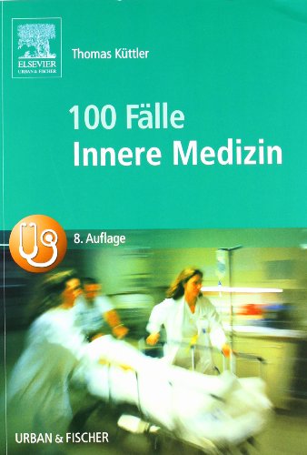 Stock image for 100 Flle Innere Medizin: Bed-side-learning. Fallgeschichten zur Vorbereitung auf mndliche Prfungen mit praxisnahen Fragen und ausfhrlichen Kommentaren for sale by medimops