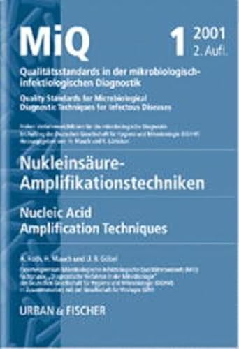 Imagen de archivo de MiQ: Qualittsstandards in der mikrobiologisch-infektiologischen Diagnostik. MiQ Grundwerk Heft 1-25: MiQ 01: Qualittsstandards in der . Nukleinsure-Amplifikationstechniken a la venta por medimops