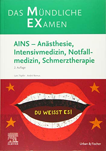 Beispielbild fr MEX Das Mndliche Examen - AINS: Ansthesie, Intensivmedizin, Notfallmedizin, Schmerztherapie zum Verkauf von Books Unplugged