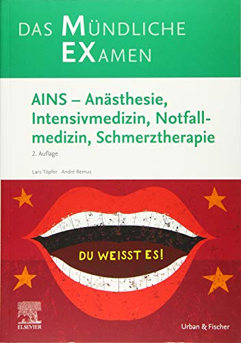 Stock image for MEX Das Mndliche Examen - AINS: Ansthesie, Intensivmedizin, Notfallmedizin, Schmerztherapie for sale by Revaluation Books