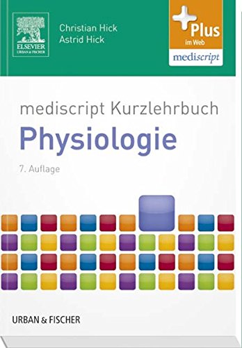 Mediscript-Kurzlehrbuch Physiologie - Christian Hick