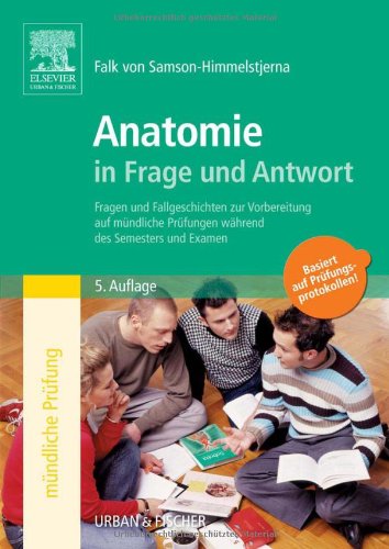 Stock image for Anatomie in Frage und Antwort: Fragen und Fallgeschichten zur Vorbereitung auf mndliche Prfungen whrend des Semesters und Examen for sale by medimops