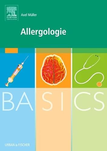 BASICS Allergologie (9783437421167) by MÃ¼ller, Axel