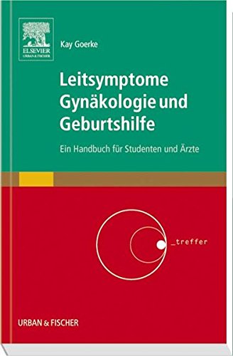 Beispielbild fr Leitsymptome Gynkologie und Geburtshilfe: Ein Handbuch fr Studenten und rzte zum Verkauf von medimops