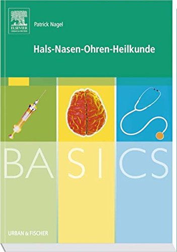 BASICS Hals-Nasen-Ohren-Heilkunde - Nagel, Patrick