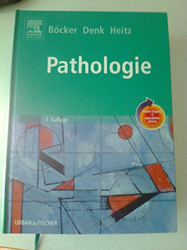 Pathologie. Mit 1400 meist vierfarbigen Abbildungen und 164 Tabellen.