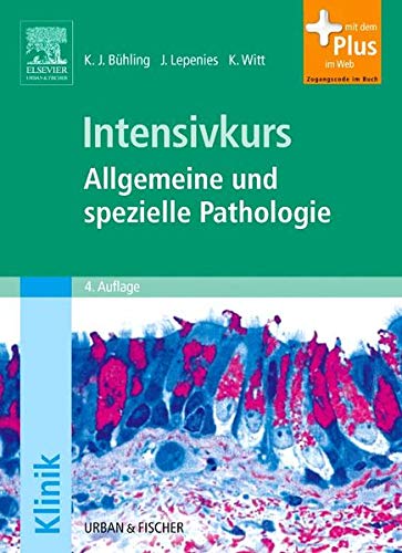 Intensivkurs: Allgemeine und Spezielle Pathologie: mit Zugang zum Elsevier-Portal - Unknown Author