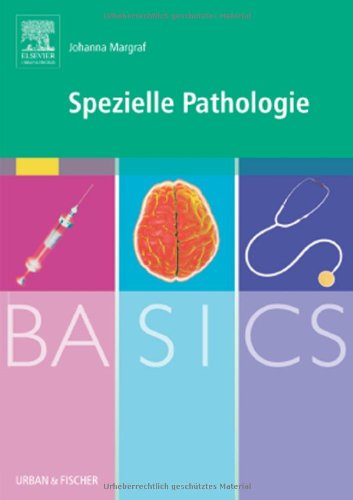 BASICS Spezielle Pathologie - Margraf, Johanna