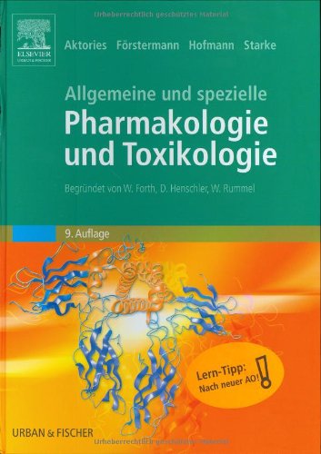 9783437425219: Allgemeine und Spezielle Pharmakologie und Toxikologie: Begrndet von W. Forth, D. Henschler, W. Rummel