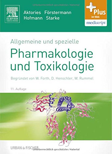 9783437425233: Allgemeine und spezielle Pharmakologie und Toxikologie: Begrndet von W. Forth, D. Henschler, W. Rummel - mit Zugang zum Elsevier-Portal