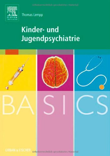 BASICS Kinder- und Jugendpsychiatrie - Lempp, Thomas