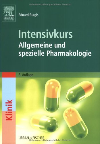 Intensivkurs: Allgemeine und Spezielle Pharmakologie - Eduard Burgis