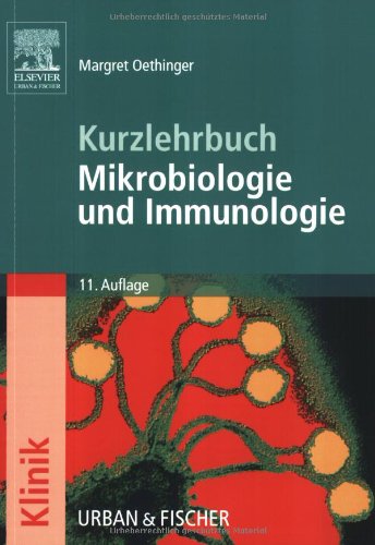 Mikrobiologie und Immunologie: Kurzlehrbuch zum Gegenstandskatalog 2 - Oethinger, Margret