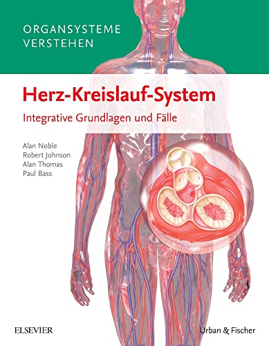 Beispielbild fr Organsysteme verstehen - Herz-Kreislauf-System: Integrative Grundlagen und Flle zum Verkauf von medimops