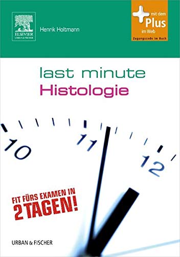 Last Minute Histologie mit Zugang zum Elsevier-Portal - Holtmann, Henrik