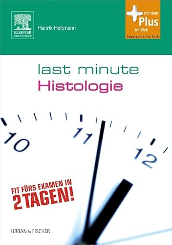 Stock image for Last Minute Histologie: mit Zugang zum Elsevier-Portal for sale by medimops