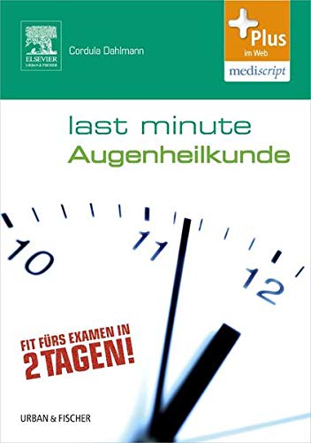 Stock image for Last Minute Augenheilkunde: mit Zugang zur mediscript Lernwelt for sale by medimops