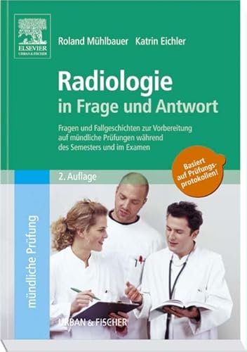 Imagen de archivo de Radiologie in Frage und Antwort: Fragen und Fallgeschichten zur Vorbereitung auf mndliche Prfungen whrend des Semesters und im Examen Strahlenschutz Zentrales Nervensystem Gesicht Hals Bewegungsapparat Thorax Periphere Gefe Magen-Darm-Trakt Leber Gallenwege Pankreas Milz Becken Retroperitoneum Mamma Pdiatrie Onkologische Therapie Interventionelle Radiologe Checkliste Prfung Dr. med. Roland Mhlbauer LMU TU Mnchen Humanmedizin Funktionelle Anpassung des Gelenkknorpels AIP in Anatomie Psychiatrie Neurologie Medical Writer Medical Advisor Torre Lazur McCann Assistenzarzt Diagnoseklinik Mnchen Radiologische Diagnostik Frherkennung Vorsorge, Dr. med. Katrin Eichler Humanmedizin FU HU Berlin Uniklink Frankfurt Unispital Zrich MR-gesteurte laserinduzierte Thermotherapie LITT bei Patienten mit einem hepatozellulrem Karzinom und Lebermetastasen des kolorektalen Karzinoms Einsatz des Powerapplikators und Multiapplikatortechnik AIP Institut fr Diagnostische und Interventionelle Radio a la venta por BUCHSERVICE / ANTIQUARIAT Lars Lutzer