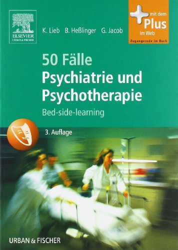 Imagen de archivo de 50 Flle Psychiatrie und Psychotherapie: Bed-side-learning - mit Zugang zum Elsevier-Portal a la venta por medimops