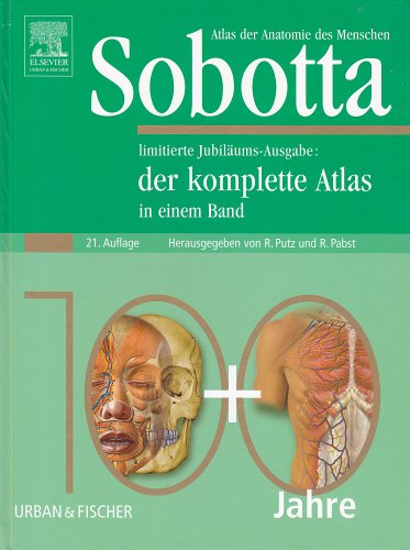 Sobotta - Atlas der Anatomie - der komplette Atlas - Jubiläumsausgabe - Pabst, Reinhard, Reinhard Putz und Johannes Sobotta