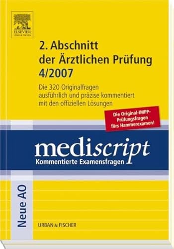 Imagen de archivo de Mediscript 2. Abschnitt der rztlichen Prfung 4/2007: Die Original-IMPP-Prfungsfragen fr Hammerexamen a la venta por medimops