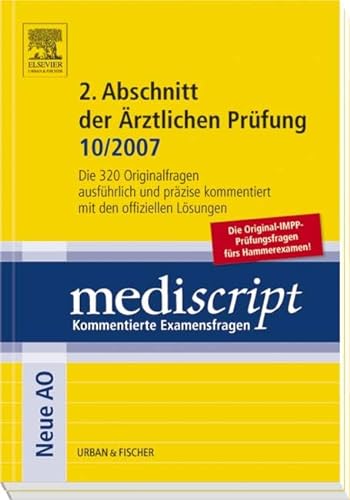 Stock image for Mediscript 2. Abschnitt der rztlichen Prfung 10/2007: Die Original-IMPP-Prfungsfragen fr Hammerexamen for sale by medimops