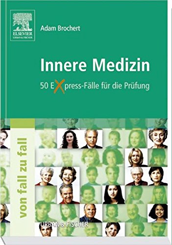 Stock image for Innere Medizin Von Fall zu Fall: 50 Express-Flle fr die Prfung for sale by Buchmarie