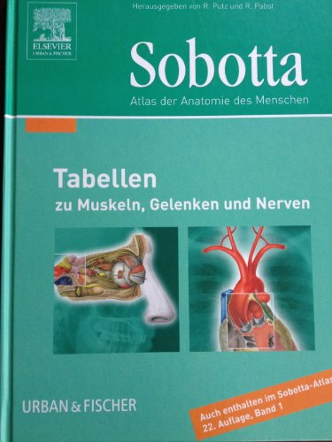 Sobotta Tabellen. Tabellen zu Muskeln, Gelenken und Nerven (9783437441004) by Johannes Sobotta