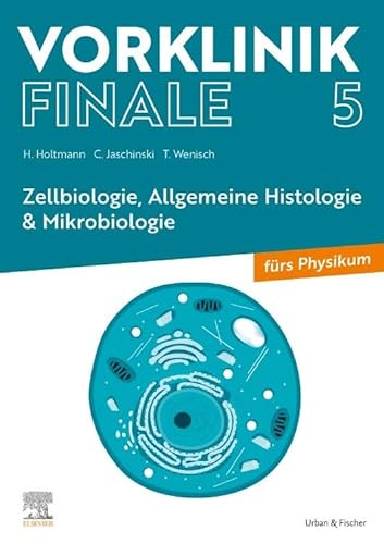 9783437442506: Vorklinik Finale 5: Zellbiologie, Allgemeine Histologie & Mikrobiologie