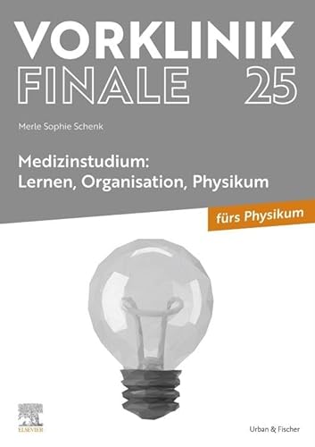 Beispielbild fr Vorklinik Finale 25: Medizinstudium: Lernen, Organisation, Physikum zum Verkauf von medimops