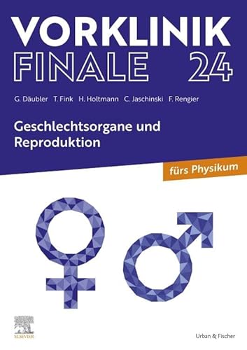 Beispielbild fr Vorklinik Finale 24: Geschlechtsorgane und Reproduktion zum Verkauf von Revaluation Books