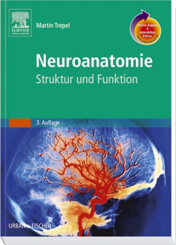 Neuroanatomie mit StudentConsult-Zugang : Struktur und Funktion. - Trepel, Martin