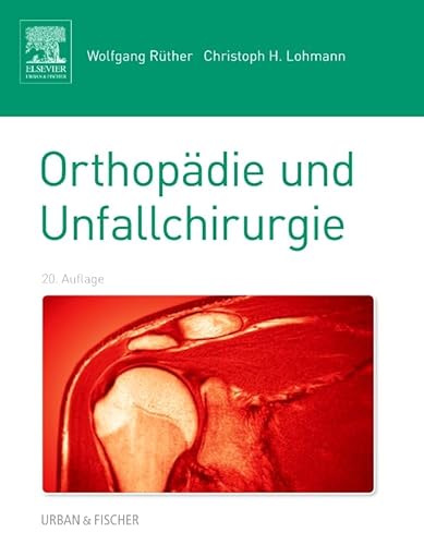 Orthopädie und Unfallchirurgie : mit Zugang zum Elsevier-Portal - Wolfgang Rüther