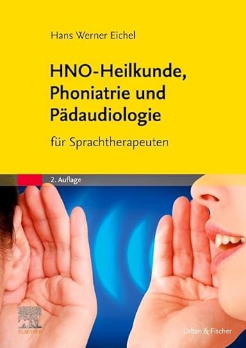 9783437444470: HNO-Heilkunde, Phoniatrie und Pdaudiologie: fr Sprachtherapeuten