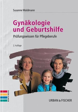 9783437450112: Gynkologie und Geburtshilfe. Prfungswissen fr Pflegeberufe.