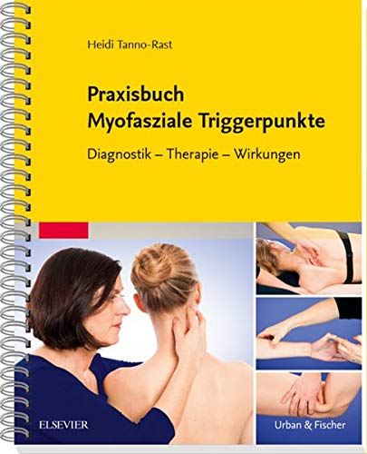 Beispielbild fr Praxisbuch Myofasziale Triggerpunkte: Diagnostik - Therapie - Wirkungen zum Verkauf von medimops