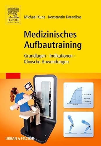9783437450525: Medizinisches Aufbautraining: Grundlagen, Indikationen, Klinische Anwendungen