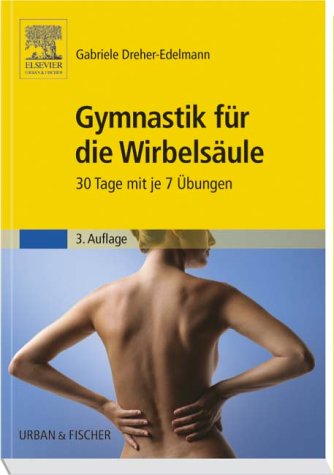 Imagen de archivo de Gymnastik fr die Wirbelsule: 30 Tage mit je 7 bungen a la venta por medimops