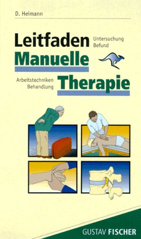 9783437452604: Leitfaden Manuelle Therapie. Untersuchung, Befund, Arbeitstechniken, Behandlung